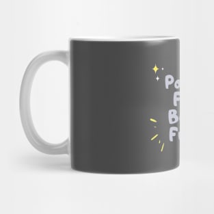 Positive for a better future Mug